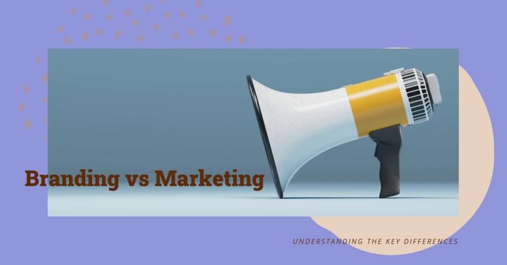 Demystifying the Difference Between Branding and Marketing