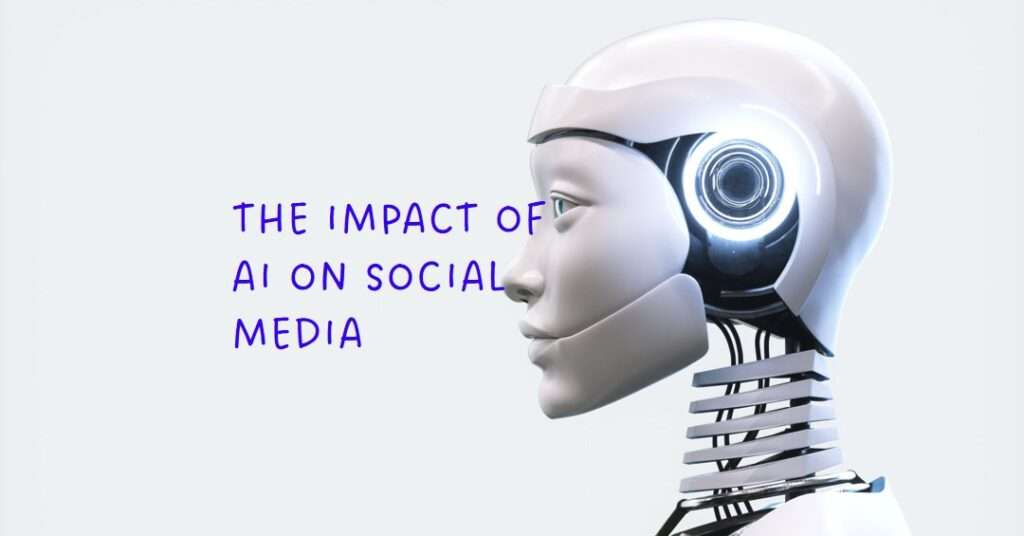 Decoding the Impact of AI in Social Media: Revolutionizing User Experience and Marketing